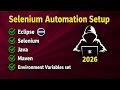 Complete Guide Selenium Java Automation Setup in Eclipse IDE Beginners