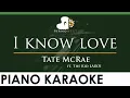 Download Lagu Tate McRae - I know love ft. The Kid LAROI - LOWER Key (Piano Karaoke Instrumental)
