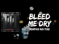 Download Lagu Memphis May Fire - Bleed Me Dry (Lyrics)