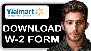How To Download My W2 Form From Walmart If I No Longer Work there