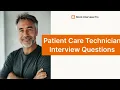 Top 5 Patient Care Technician Interview Questions with Example Answers