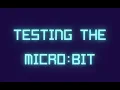 Testing your Micro bit before hacking the classroom