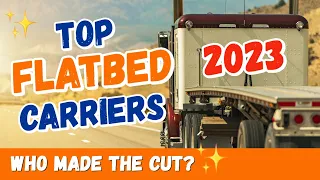 TOP 15 Flatbed Carriers to Work for in 2023