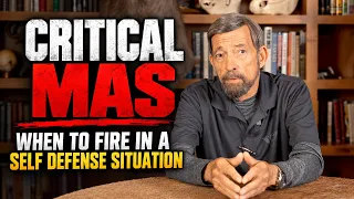 Critical Mas | When to Fire in a Self Defense Situation