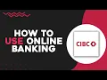 How To Use CIBC Online Banking Quick Tutorial