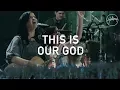 Download Lagu This Is Our God - Hillsong Worship