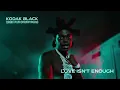 Kodak Black - Love Isn't Enough [Official Audio]