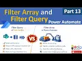 Filter Query and Filter Array in Power Automate Most Beginners Use It Wrong Part 13