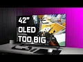 Is 42 OLED Too Big - 42 vs 32 vs 27 Monitors