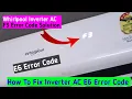 Whirlpool Inverter AC F3 E6 Error Code Solution What is F3 error in DC inverter AC E6 Error Code