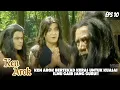 Download Lagu KEN AROK (2001) EPS.10 | NEKAT! KEN AROK BERSUMPAH KUASAI ILMU GAIB SANG GURU