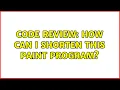 Code Review How can I shorten this paint program 2 Solutions