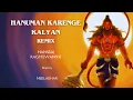 Download Lagu Hanuman Karenge Kalyan | Hansraj Raghuwanshi | Neeladhar Remix