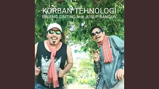 Download Korban Tehnologi (feat. Jusup Bangun) MP3