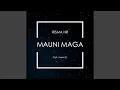 Download Lagu Mauni Maga