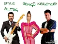 Bengü-Emre Altuğ-Keremcem- Dostluk benim bayrağım(hey gidi dünya)