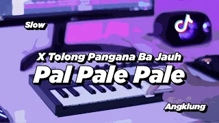 dj pal pale pale papa liat slow angklung viral tik tok