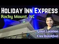 Holiday Inn Express Rocky Mount NC REVIEW PERFECT Hotel Near I-95 In Rocky Mount NC