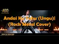 ANDAI KU TAHU [ROCK METAL COVER VERSION]