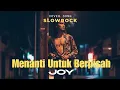 Lagu Joy – Menanti Untuk Berpisah Cover | Slowrock Malaysia 90an
