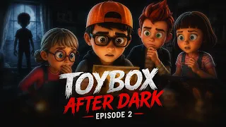 🌙 TOYBOX AFTER DARK | Episode 2 | Z&K Global | Scary Teacher 3D