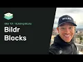 Building in Bildr - Using Pre-built Blocks
