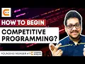 HOW TO BEGIN Competitive Programming CodingNinjasIndia