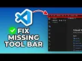 How to Restore Missing Toolbar in VS Code Quick Fix