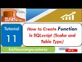 How to create Function in SQLScript Scalar and Table Type Functions Calling a Function in Script