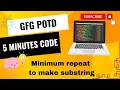 Minimum repeat to make substring GFG POTD 5 Minutes Code 8 Nov 2024 DSA
