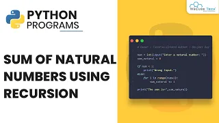 Python Program to Find the Sum of Natural Numbers Using Recursion