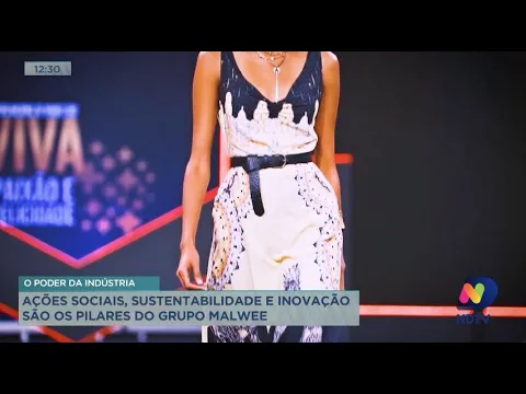 O Poder da Indústria: Grupo Malwee aposta em sustentabilidade para se destacar no mercado