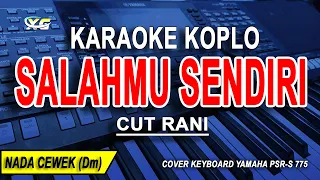 salahmu sendiri karaoke koplo nada wanita cut rani 