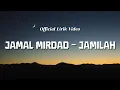 Download Lagu LIRIK LAGU JAMILAH - JAMAL MIRDAD (LAGU LAWAS)