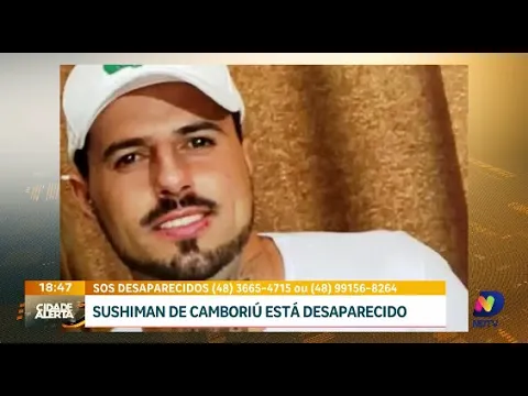 Sem notícias: desespero em Camboriú com o desaparecimento do sushiman Jardel Oliveira Ribas