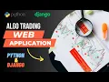 Algorithmic Trading Web Application Python and Django