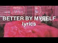 Hey Violet - Better By Myself (Lyrics)