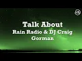 Lagu Rain Radio \u0026 DJ Craig Gorman - Talk About Lyrics