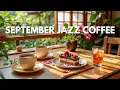 Download Lagu September Jazz Coffee Break ☕ Relaxing Bossa Nova Brazilian Music for Work, Study and Cozy