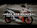 Download Lagu DJ JARAK NAN MAMISAH💃 || ADIEAK DANGAKAN KINI RASO DIDALAM HATI VIRAL TIKTOK FULL BASS TERBARU 2025