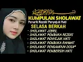 Download Lagu KUMPULAN SHOLAWAT Penarik Rezeki 2025| SHOLAWAT JIBRIL,SELAWAT BUSYRO, NARIYAH,Tibbil Qulub,ASYGIL
