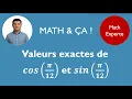 Valeurs exactes de cos 12 et de sin 12