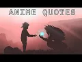 Download Lagu ANIME QUOTES WITH DEEP MEANING