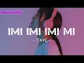 Download Lagu Imi Imi Imi song ( TAYC ) | Tiktok Viral Song |  Maddy Music
