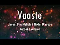 Download Lagu Vaaste | Dhvani Bhanushali \u0026 Nikhil D | Karaoke | Only Guitar Chords...