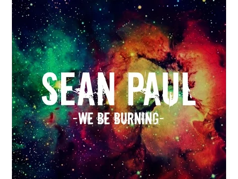 Download MP3 Sean paul - We be burning (Legalize it) (Lyrics)