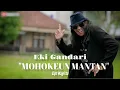 Download Lagu MOHOKEUN MANTAN-EKI GANDARI Versi Bajidor