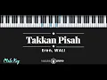Download Lagu Takkan Pisah – Eren, Wali (KARAOKE PIANO - MALE KEY)
