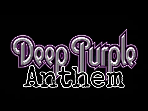Download MP3 DEEP PURPLE - Anthem (Lyric Video)