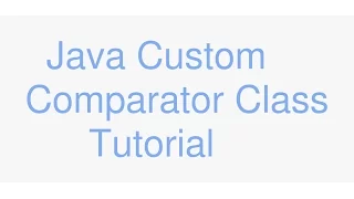 Java Implementing a Custom Comparator Class